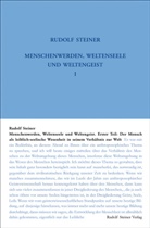 Rudolf Steiner, Rudolf Steiner Nachlassverwaltung - Menschenwerden, Weltenseele und Weltengeist. Erster Teil: Der Mensch als leiblich-seelische Wesenheit in seinem Verhältnis zur Welt