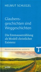 Helmut Schlegel - Glaubensgeschichten sind Weggeschichten
