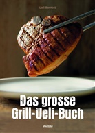 Ueli Bernold, Bernold Ueli - Das grosse Grill-Ueli-Buch