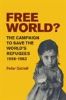 Peter Gatrell, Peter (University of Manchester) Gatrell, Gatrell Peter - Free World?