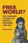 Peter Gatrell, Peter (University of Manchester) Gatrell, Gatrell Peter - Free World?