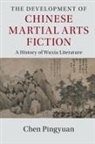 Pingyuan Chen, Chen Pingyuan, Chen (Peking University Pingyuan - Development of Chinese Martial Arts Fiction
