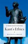 Michael Cholbi, Michael (California State Polytechnic Univ Cholbi, Michael (California State Polytechnic University Cholbi, Cholbi Michael - Understanding Kant''s Ethics