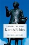 Michael Cholbi, Michael (California State Polytechnic Univ Cholbi, Michael (California State Polytechnic University Cholbi - Understanding Kant''s Ethics