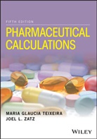 Maria Glauci Teixeira, Maria Glaucia Teixeira, Maria Glaucia Zatz Teixeira, Teixeira Maria Glaucia, Joel L Zatz, Joel L. Zatz - Pharmaceutical Calculations