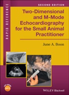 Ja Boon, June A Boon, June A. Boon, June A. (Colorado State University Boon - Two Dimensional and M Mode Echocardiography for the Small Animal