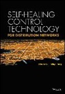 China Electric Power Press, X Gu, Xin Xin Gu, Xinxin Gu, Xinxin Jiang Gu, Ning Jiang - Self-Healing Control Technology for Distribution Networks