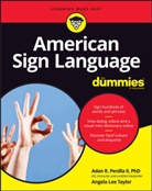 Adan R Penilla, Adan R. Penilla, Adan R. Taylor Penilla, Penilla Adan R., Angela Lee Taylor, Taylor Angela Lee - American Sign Language for Dummies 3rd Edition