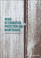 L Reinprecht, Ladislav Reinprecht, Ladislav (Technical University of Zvol Reinprecht, Reinprecht Ladislav - Wood Deterioration, Protection and Maintenance
