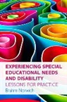 Norwich, Brahm Norwich, Prof. Brahm Norwich - Experiencing Special Educational Needs and Disability: Lessons for