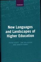 Peter Scott, Peter (Professor of Higher Education Studie Scott, Peter Gallacher Scott, Jim Gallacher, Jim (Emeritus Professor of Lifelong Learning Gallacher, Gallacher Jim... - New Languages and Landscapes of Higher Education