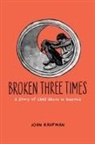 Kaufman, Joan Kaufman, Joan (Associate Professor of Psychiatry Kaufman - Broken Three Times