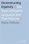 Maria Polinsky, Maria (Professor of Linguistics Polinsky, Polinsky Maria - Deconstructing Ergativity
