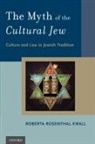 Roberta Rosenthal Kwall, Roberta Rosenthal (Raymond P. Niro Professo Kwall, Roberta Rosenthal (Raymond P. Niro Professor of Law Kwall - Myth of the Cultural Jew