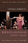 Tamara Roberts, Tamara (Assistant Professor Roberts - Resounding Afro Asia