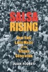 Juan Flores, Juan (Prof. Of Social and Cultural Analysi Flores - Salsa Rising