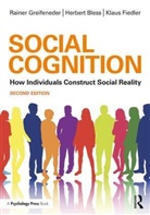 Herbert Bless, Bless Herbert, Klaus Fiedler, Fiedler Klaus, Greifeneder, Rainer Greifeneder... - Social Cognition