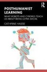 Hasse, Cathrine Hasse, Cathrine (Aarhus University Hasse, Hasse Cathrine - Posthumanist Learning