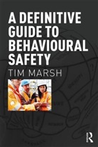Marsh, Tim Marsh, Marsh Tim - Definitive Guide to Behavioural Safety