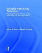 Lacher, Donald Lacher, Donald C. Lacher, Donald Rose Lacher, Jeffrey Rose, Jeffrey A. Rose... - Managing Public Safety Technology