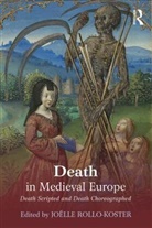 Joëlle Rollo Koster, Joelle Rollo-Koster, Joelle (University of Rhode Island Rollo-Koster, Joelle Rollo-Koster, Joelle (University of Rhode Island Rollo-Koster, Rollo-Koster Joelle - Death in Medieval Europe