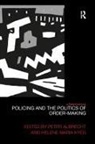 Peter Kyed Albrecht, Helene Maria Kyed, Peter Albrecht, Helene Maria Kyed - Policing and the Politics of Order-Making