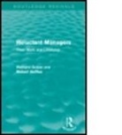 Robert Goffee, Robert Scase Goffee, Goffee Robert, R Scase, R Goffee Scase, Richard Scase... - Reluctant Managers (Routledge Revivals)