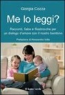 Giorgia Cozza - Me lo leggi? Racconti, fiabe e filastrocche per un dialogo d'amore con il nostro bambino