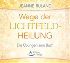 Jeanne Ruland - Wege der Lichtfeld-Heilung, Audio-CD (Hörbuch)
