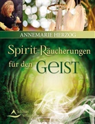 Annemarie Herzog - Spirit-Räucherungen für den Geist