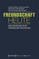 Erika Alleweldt, Agnes Brandt, Sab Flick, Sabine Flick, Eric Anton Heuser, Vincen Leuschner... - Freundschaft heute