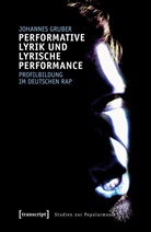 Johannes Gruber - Performative Lyrik und lyrische Performance