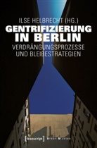 Ils Helbrecht, Ilse Helbrecht - Gentrifizierung in Berlin