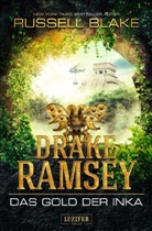 Russell Blake - Drake Ramsey: Das Gold der Inka