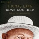 Thomas Lang, Hanns Zischler - Immer nach Hause, 6 Audio-CD (Audiolibro)