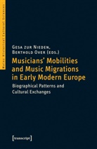 Gesa zur Nieden, Over, Over, Berthold Over, Ges zur Nieden, Gesa Zur Nieden - Musicians' Mobilities and Music Migrations in Early Modern Europe