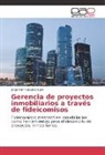Jorge Iván Vasquez Egas - Gerencia de proyectos inmobiliarios a través de fideicomisos