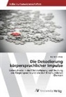 Kerstin Hufnagl - Die Dekodierung körpersprachlicher Impulse