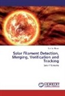 Ibrahim Atoum - Solar Filament Detection, Merging, Verification and Tracking