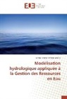 Arnaud Bruno Yémalin Zannou - Modélisation hydrologique appliquée à la Gestion des Ressources en Eau