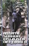 Roberto Luque Escalona - ASSATA SHAKUR EN LA ISLA DEL DIABLO