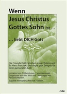 Maria Franziska Senninger, Klaus Wundlechner - Wenn Jesus Christus Gottes Sohn ist ... liebt Dich Gott