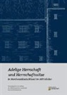Kirstin Casemir, Jörg Eckert, Konrad Elmshäuser, Rudolf Holbach, Michaela Jansen, André R. Köller... - Adelige Herrschaft und Herrschaftssitze in Nordwestdeutschland im Mittelalter