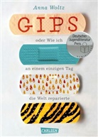 Anna Woltz - Gips oder Wie ich an einem einzigen Tag die Welt reparierte