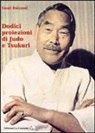 Gunji Koizumi - Dodici proiezioni di judo e tsukuri