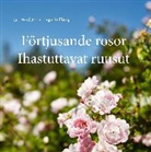 Jari Hindström, Inger Kullberg - Förtjusande rosor, Ihastuttavat ruusut