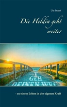Ute Frank - Die Heldin geht weiter