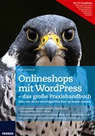 Bernd Schmitt - Onlineshops mit WordPress - das große Praxishandbuch