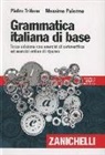 Massimo Palermo, Pietro Trifone - Grammatica italiana di base. Con esercizi di autoverifica ed esecizi online di ripasso