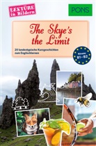 Dominic Butler - PONS Lektüre in Bildern Englisch - The Skye's the Limit